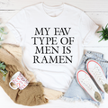My Fav Type Of Men Is Ramen T-Shirt